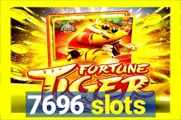 7696 slots